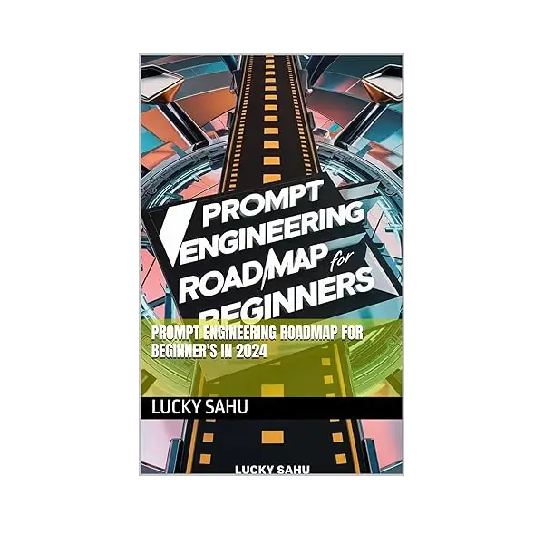 Cover of the Prompt Engineering Roadmap for Beginners in 2024