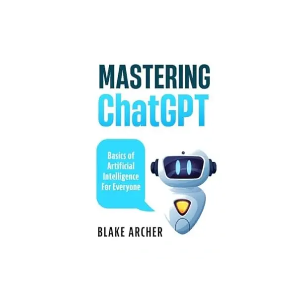 Mastering ChatGPT